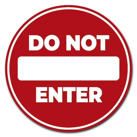 Signmission 12 in Height, 0.04 in Width, Corrugated Plastic, C-12-CIR-Do Not Enter, C-12-CIR-Do Not Enter C-12-CIR-Do Not Enter
